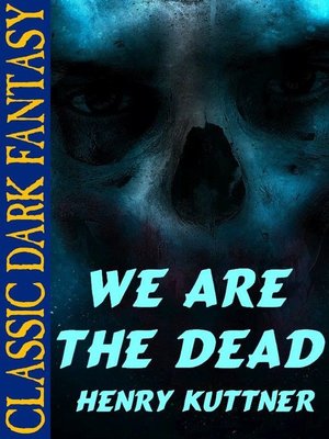 cover image of We Are the Dead